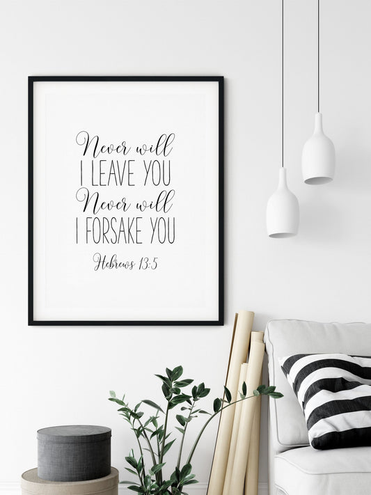 Bible Verse Prints Never Will I Leave You, Hebrews 13:5, Scripture Wall Art, Nursery Bible Verses