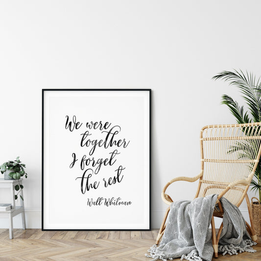 We Were Together I Forget The Rest, Printable Quotes, Girl Quotes Room Decor