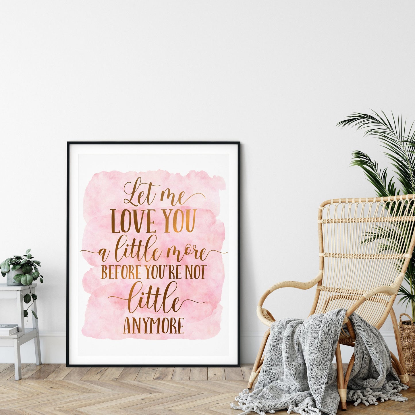 Let Me Love You A Little More,Nursery Printable Wall Art,Pink Gold Nursery Decor