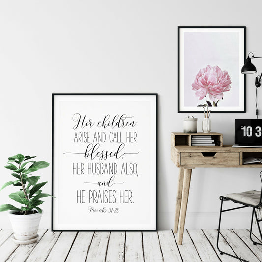 Her Children Arise And Called Her Blessed, Proverbs 31:28, Bible Verse Printable Wall Art