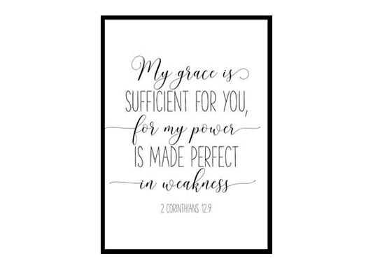 "My Grace Is Sufficient For You, 2 Corinthians 12:9" Bible Verse Poster Print
