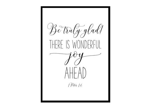 "Be Truly Glad, 1 Peter 1:6" Bible Verse Poster Print