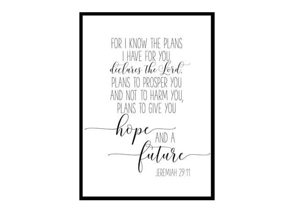 "For I Know The Plans I Have For You To Give You Hope And a Future" Bible Verse Poster Print