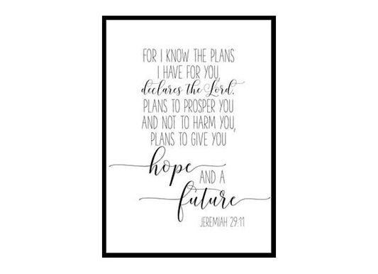 "For I Know The Plans I Have For You To Give You Hope And a Future" Bible Verse Poster Print