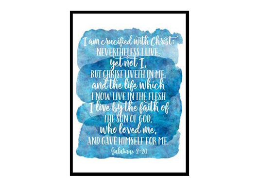 "Galatians 2:20 I Have Been Crucified With Christ" Bible Verse Poster Print