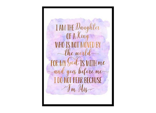 "I Am The Daughter Of A King" Bible Verse Poster Print
