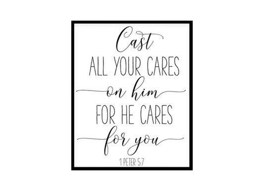"Cast All Your Cares On Him For He Cares For You, 1 Peter 5:7" Bible Verse Poster Print