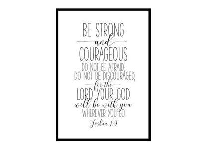 "Be Strong And Courageous, Joshua 1:9" Bible Verse Poster Print