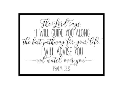 "Psalm 32:8, TheLord Says I will guide you Along" Bible Verse Poster Print
