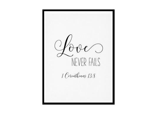 "Love Never Fails 1 Corinthians 13:8" Bible Verse Poster Print