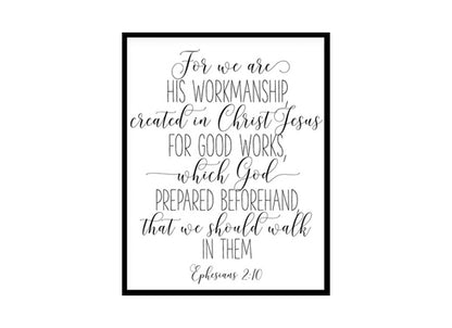 "We are His Workmanship Created in Christ Jesus, Ephesians 2:10" Bible Verse Poster Print