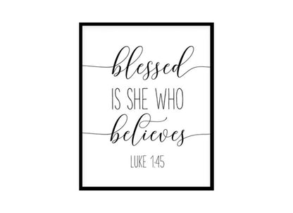 "Blessed Is She Who Has Believed, Luke 1:45" Bible Verse Poster Print