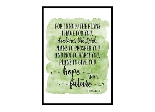 "For I Know the Plans I Have for You, Jeremiah 29:11" Bible Verse Poster Print