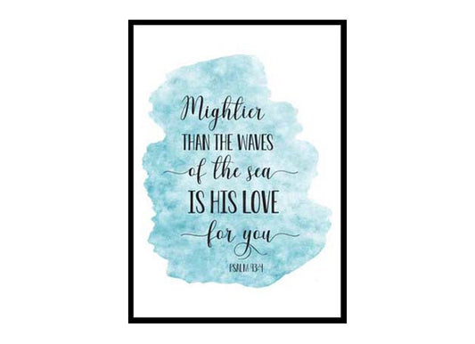 "Mightier Than The Waves, Psalm 93:4" Bible Verse Poster Print