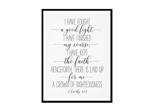 "I Have Fought A Good Fight, 2 Timothy 4:7" Bible Verse Poster Print