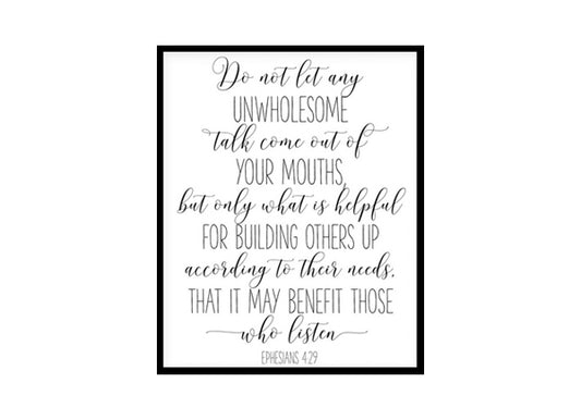 "Do Not Tet Any Unwholesome Talk, Ephesians 4:29" Bible Verse Poster Print