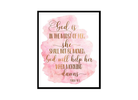 "God Is In The Midst Of Her; She Shall Not Be Moved, Psalm 46:5" Bible Verse Poster Print