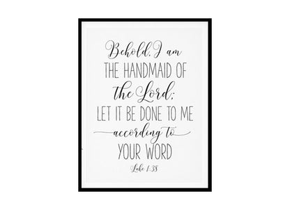 "I Am The Handmaid Of The Lord, Luke 1:38" Bible Verse Poster Print