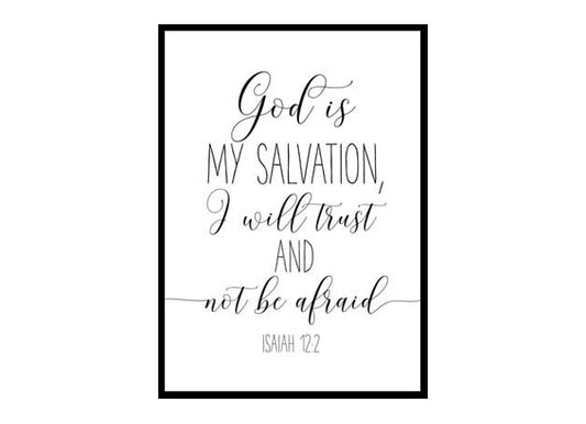"God Is My Salvation I Will Trust, Isaiah 12:2" Bible Verse Poster Print