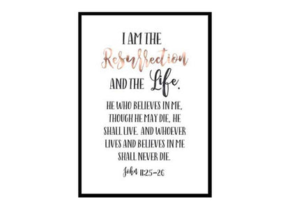 "I Am The Resurrection and the Life, John 11:25" Bible Verse Poster Print