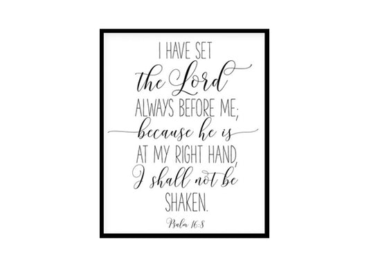"I Have Set The Lord Always Before Me, Psalm 16:8" Bible Verse Poster Print