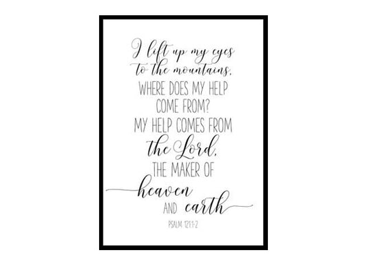 "I Lift My Eyes To the Mountains, Psalm 121" Bible Verse Poster Print