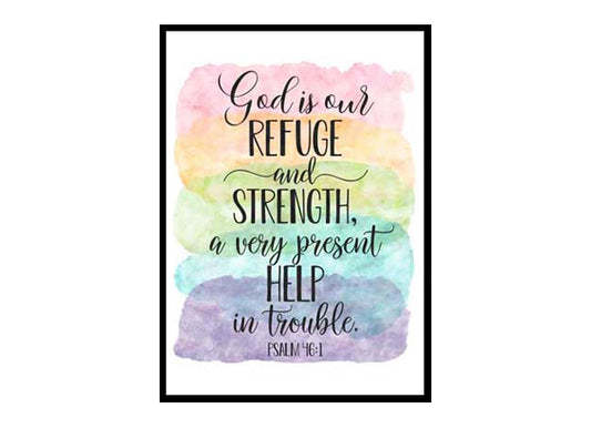 "God Is Our Refuge And Strength, Psalm 46:1" Bible Verse Poster Print