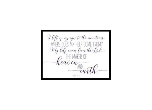 "I Lift My Eyes To the Mountains, Psalm 121" Bible Verse Poster Print