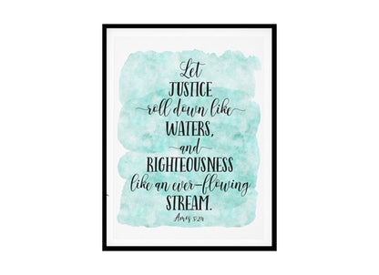 "Let Justice Roll Down Like Waters, Amos 5:24" Bible Verse Poster Print