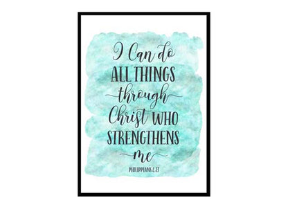 "I Can Do All Things Through Christ Who Strengthens Me, Philippians 4:13" Bible Verse Poster Print