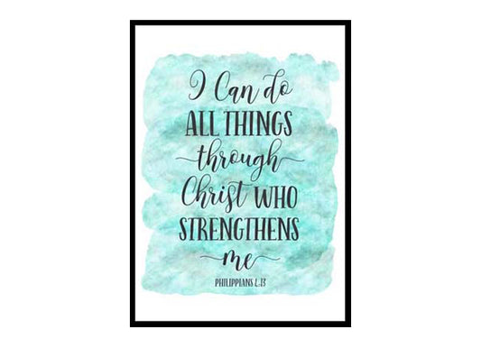 "I Can Do All Things Through Christ Who Strengthens Me, Philippians 4:13" Bible Verse Poster Print