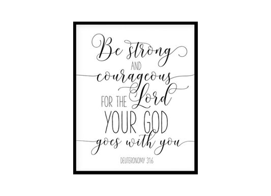 "Deuteronomy 31:6 Be Strong And Courageous" Bible Verse Poster Print