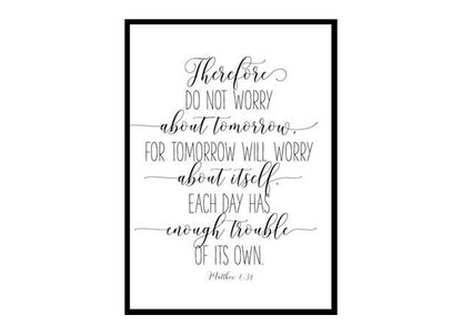"Don't Worry About Tomorrow, Matthew 6:34" Bible Verse Poster Print