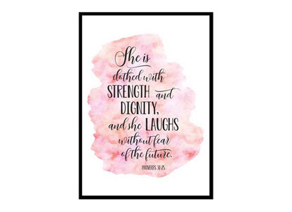 "She Is Clothed In Strength And Dignity, Proverbs 31:25" Bible Verse Poster Print