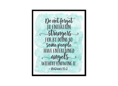 "Do Not Forget To Entertain Strangers, Hebrews 13:2" Bible Verse Poster Print