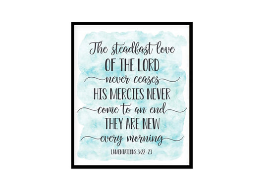 "His Mercies Never Come To An End, Lamentation 3:22" Bible Verse Poster Print