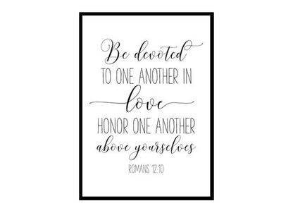 "Be Devoted To One Another In Love, Romans 12:10" Bible Verse Poster Print