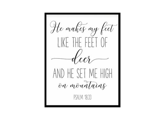 "He Makes My Feet Like The Feet Of Deer,Psalm 18:33" Bible Verse Poster Print