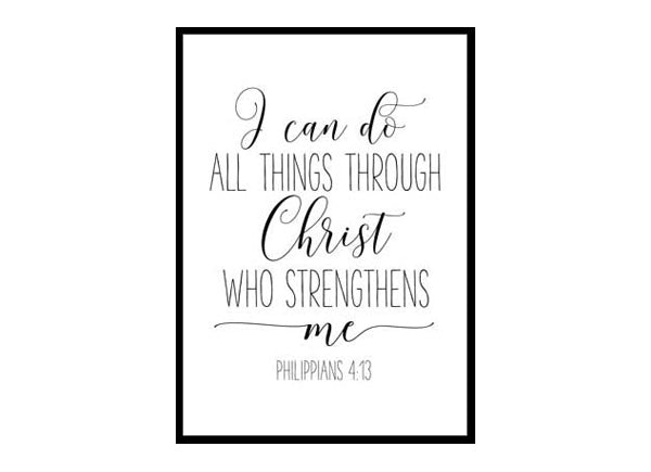 "I Can Do All Things Through Christ Who Strengthens Me, Philippians 4:13" Bible Verse Poster Print