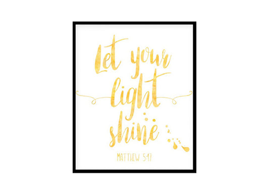"Let Your Light Shine, Matthew 5:17" Bible Verse Poster Print