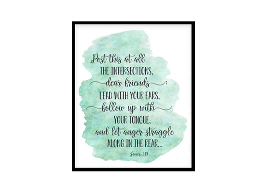"Lead With Your Ears Follow Up With Your Tongue James 1:19" Bible Verse Poster Print