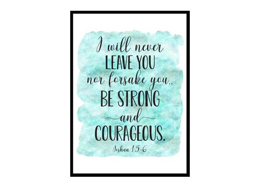 "I Will Never Leave You Nor Forsake You, Joshua 1:5-6" Bible Verse Poster Print