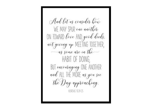 "Let Us Consider How We May Spur One Another, Hebrews 10:24" Bible Verse Poster Print