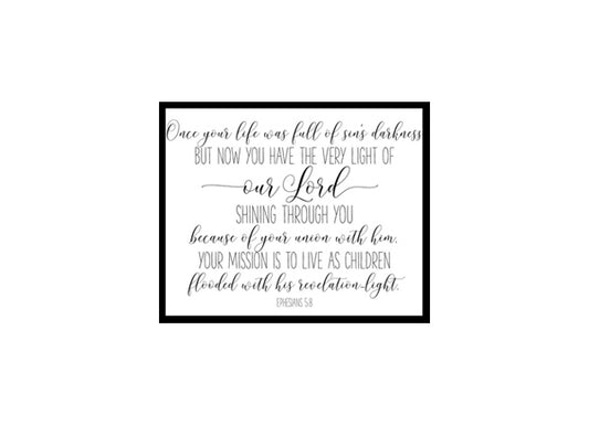 "Now You Have The Very Light Of Our Lord, Ephesians 5:8" Bible Verse Poster Print