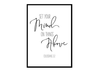 " Set Your Mind On Things Above, Colossians 3:2" Bible Verse Poster Print
