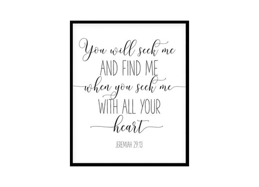 "Jeremiah 29 13, You Will Seek Me And Find Me" Bible Verse Poster Print