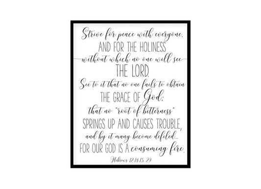 "Strive For Piece For Everyone, Hebrews 12:14" Bible Verse Poster Print