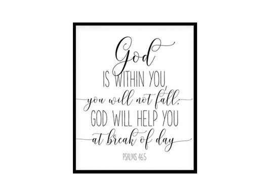 "God Is Within You, You Will Not Fall, Proverbs 46:5" Bible Verse Poster Print