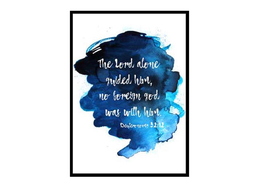 "The Lord Alone Guided Him, Deuteronomy 32:12" Bible Verse Poster Print