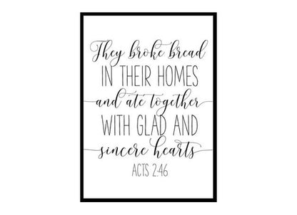 "They Broke Bread In Their Homes, Acts 2:46" Bible Verse Poster Print